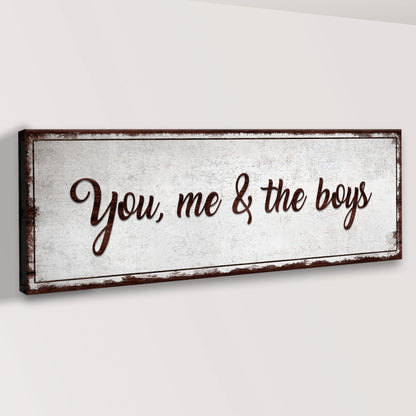 You, Me, And The Boys Sign II