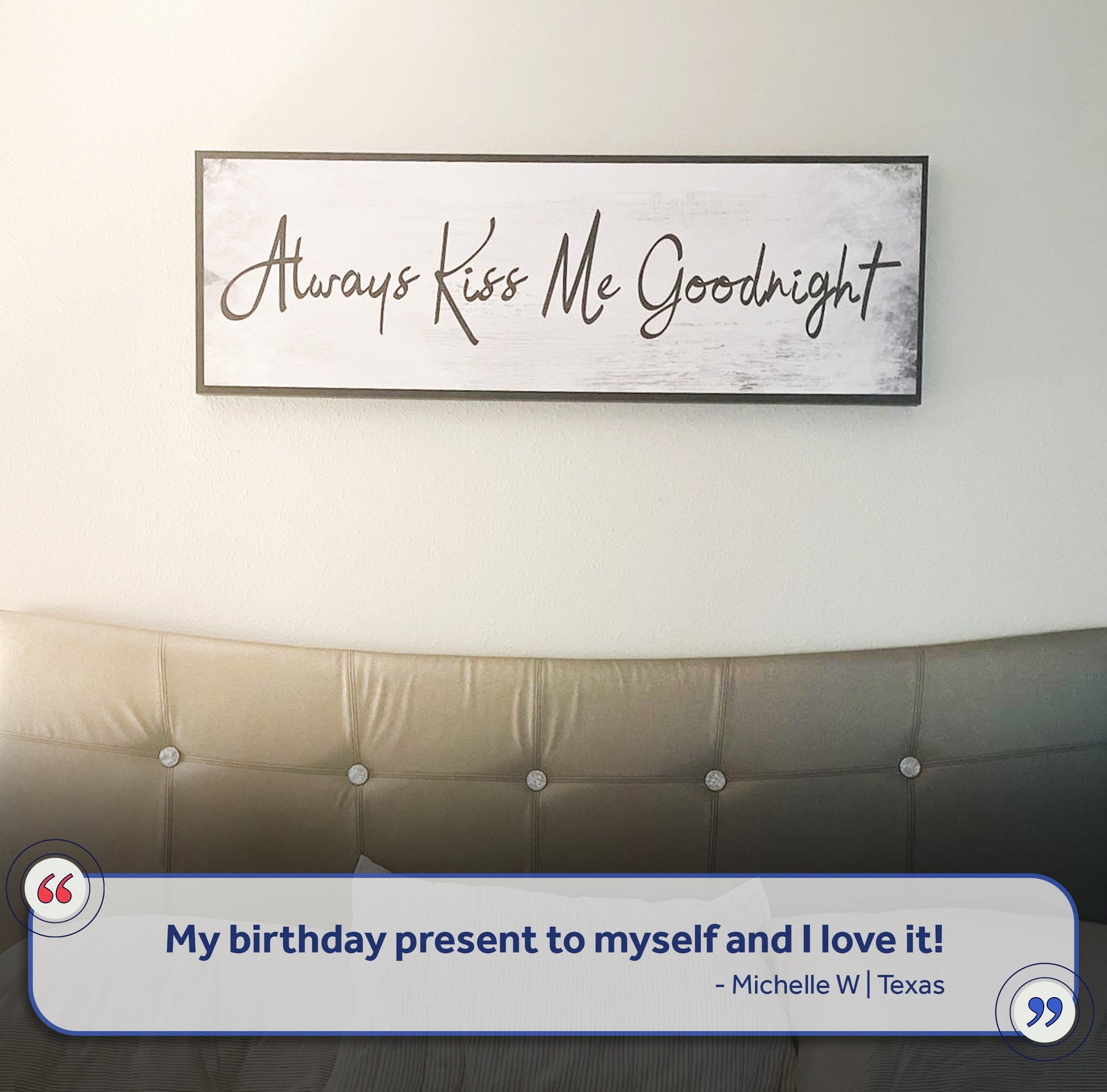 Always Kiss Me Goodnight Sign IV