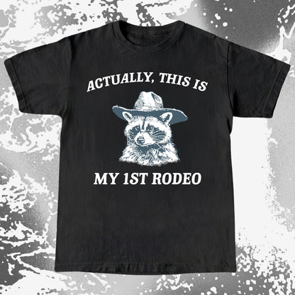 Funny Raccoon Cowboy Actually This Is My 1st Rodeo Shirt, funny meme tee gift (view 3)