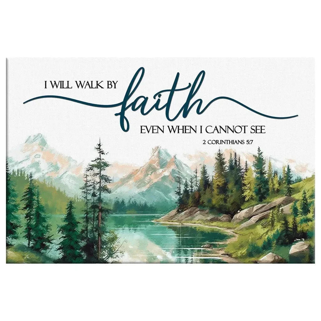 nature mountain i will walk by faith 2 corinthians 5 7 wall art canvas (Landscape) (view 2)