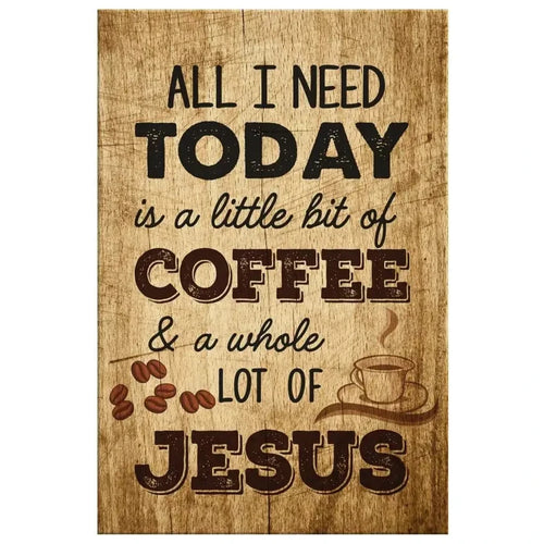 all i need today is coffee and jesus rustic christian wall art canvas (Landscape)
