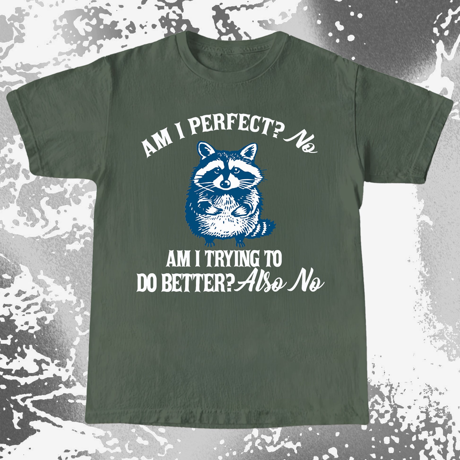Am I Perfect? No Raccoon T-Shirt – Honest Self Awareness, funny meme tee gift (view 5)