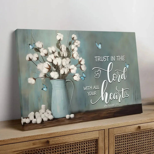 trust in the lord with all your heart cotton flowers in vase wall art canvas (Landscape)