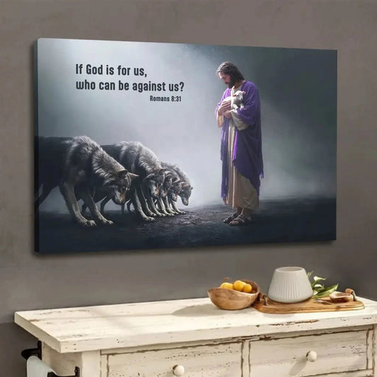 if god is for us who can be against us romans 8 31 wall art canvas (Landscape)