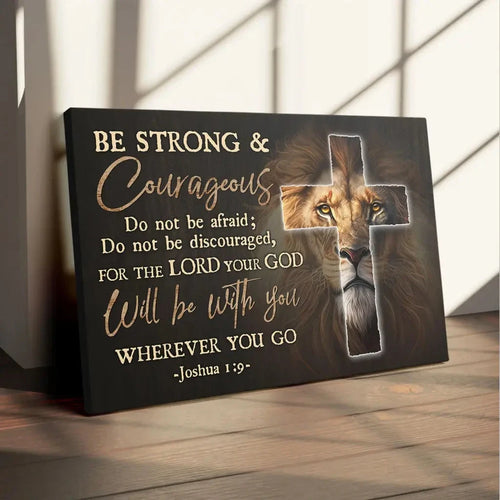 lion of judah be strong and courageous joshua 1 9 wall art canvas print