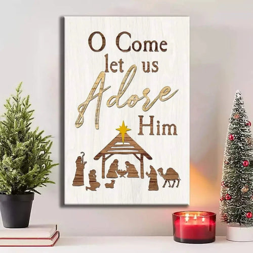 o come let us adore him nativity of jesus christian christmas wall art (Landscape)