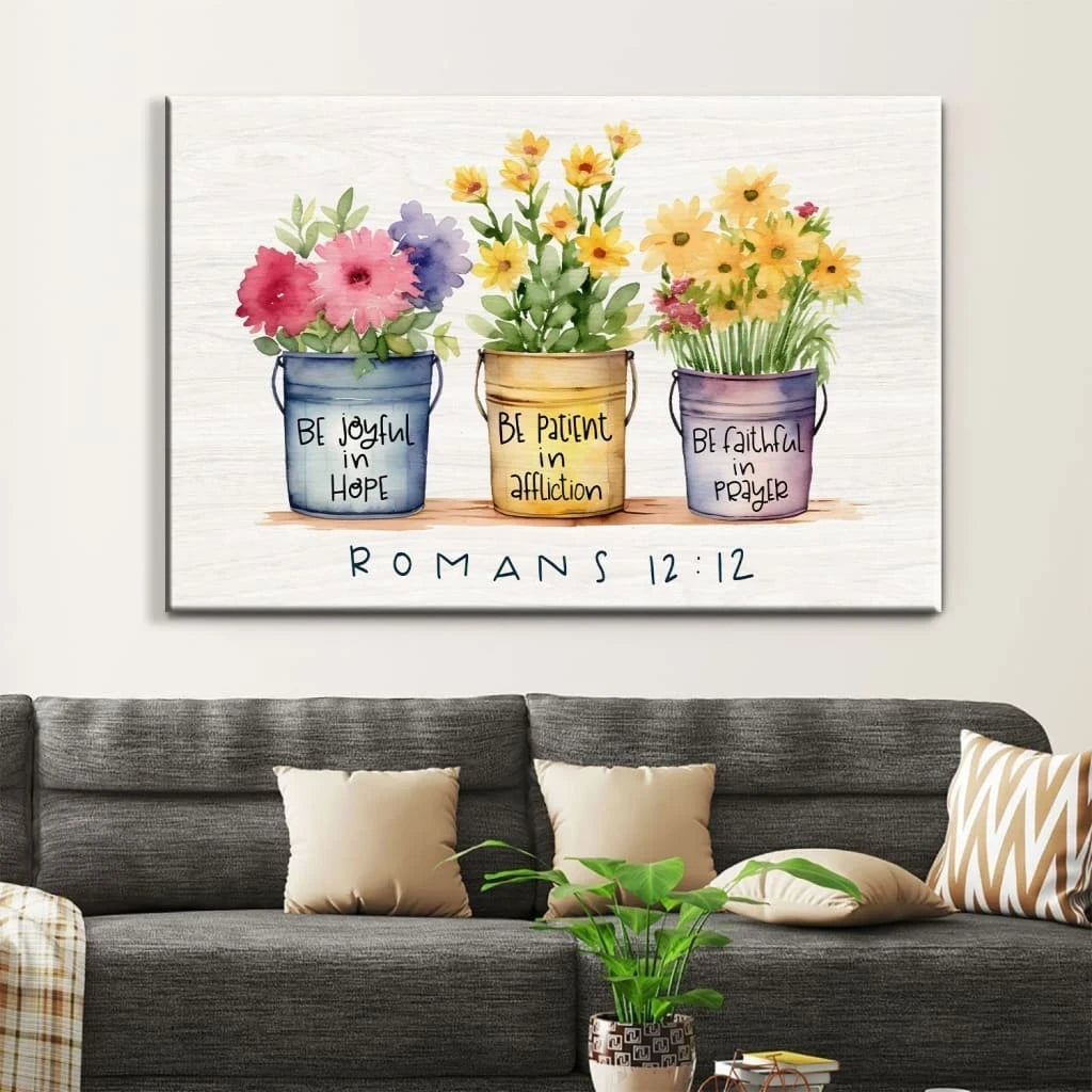 be joyful in hope patient in affliction faithful in prayer flower pots wall art canvas (Landscape) (view 2)