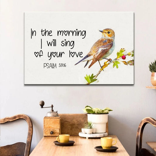 in the morning i will sing of your love psalm 59 16 bible verse wall art canvas (Landscape)