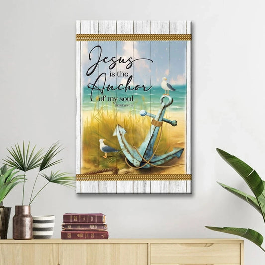 jesus is the anchor of my soul hebrews 6 19 wall art canvas print (Landscape)