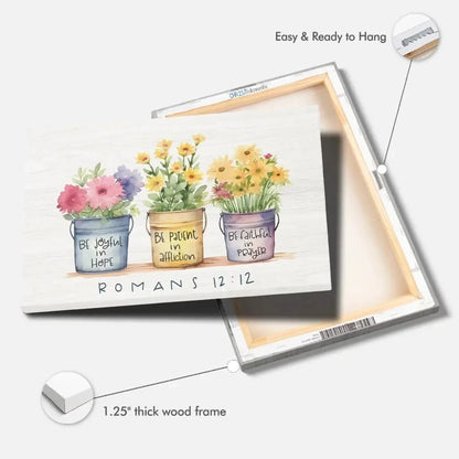 be joyful in hope patient in affliction faithful in prayer flower pots wall art canvas (Landscape) (view 3)