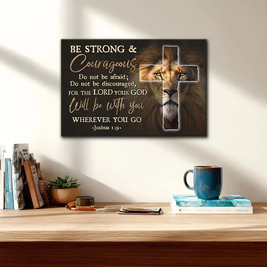 lion of judah be strong and courageous joshua 1 9 wall art canvas print (view 2)