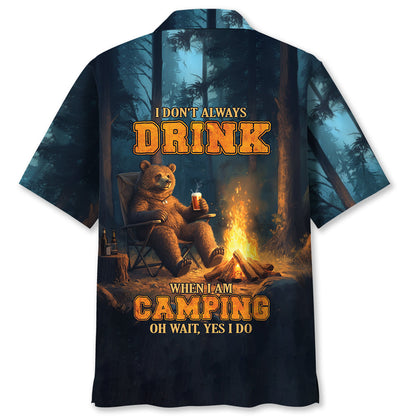 Bear I Don T Always Drink When I M Camping Hawaiia