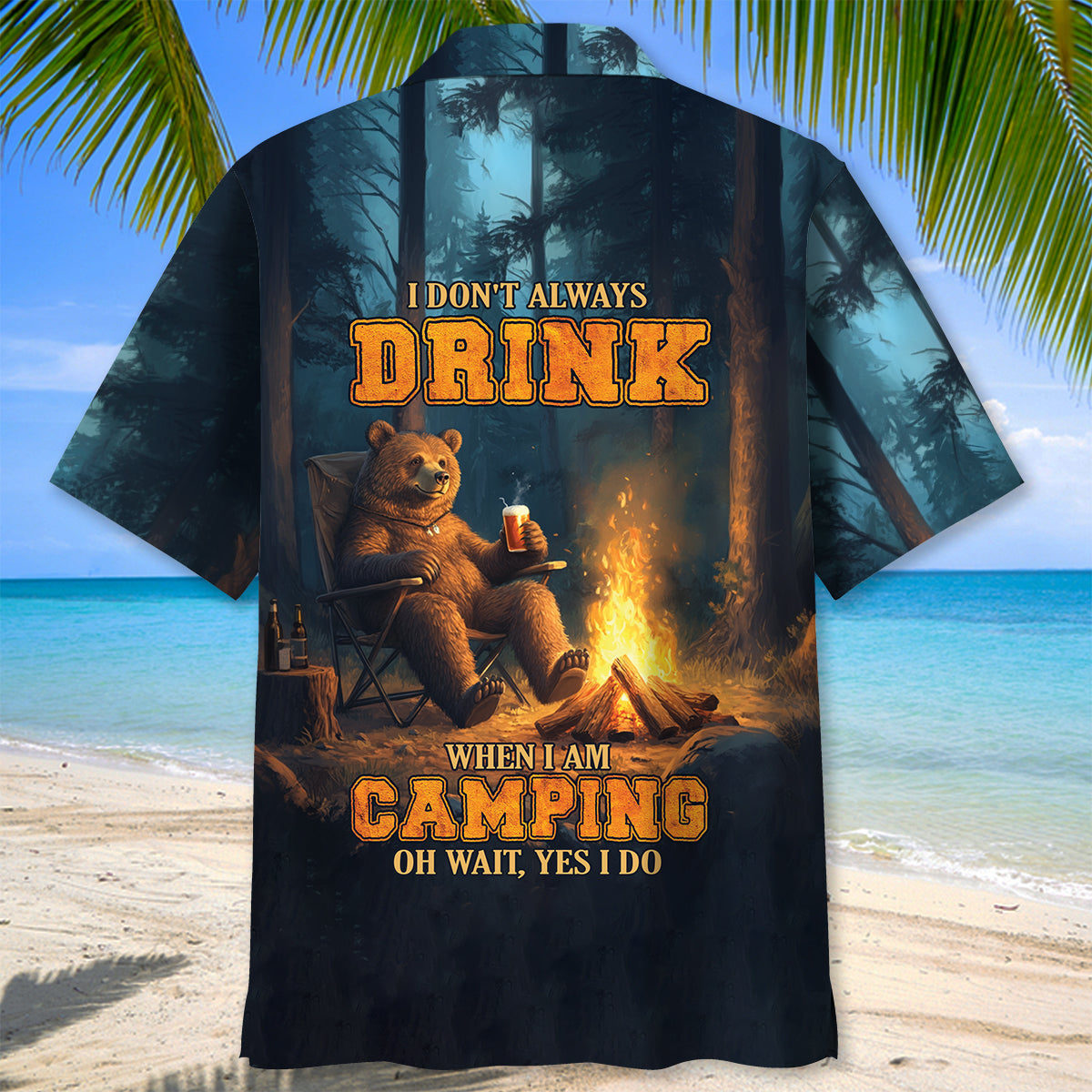 Bear I Don T Always Drink When I M Camping Hawaiia