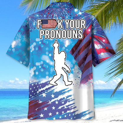 Bigfoot F K Your Pronouns Hawaiian Shirt
