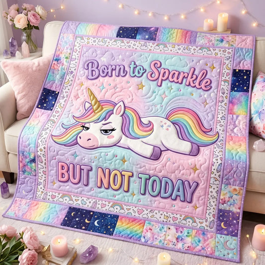 Born To Sparkle But Not Today Quilt Blanket