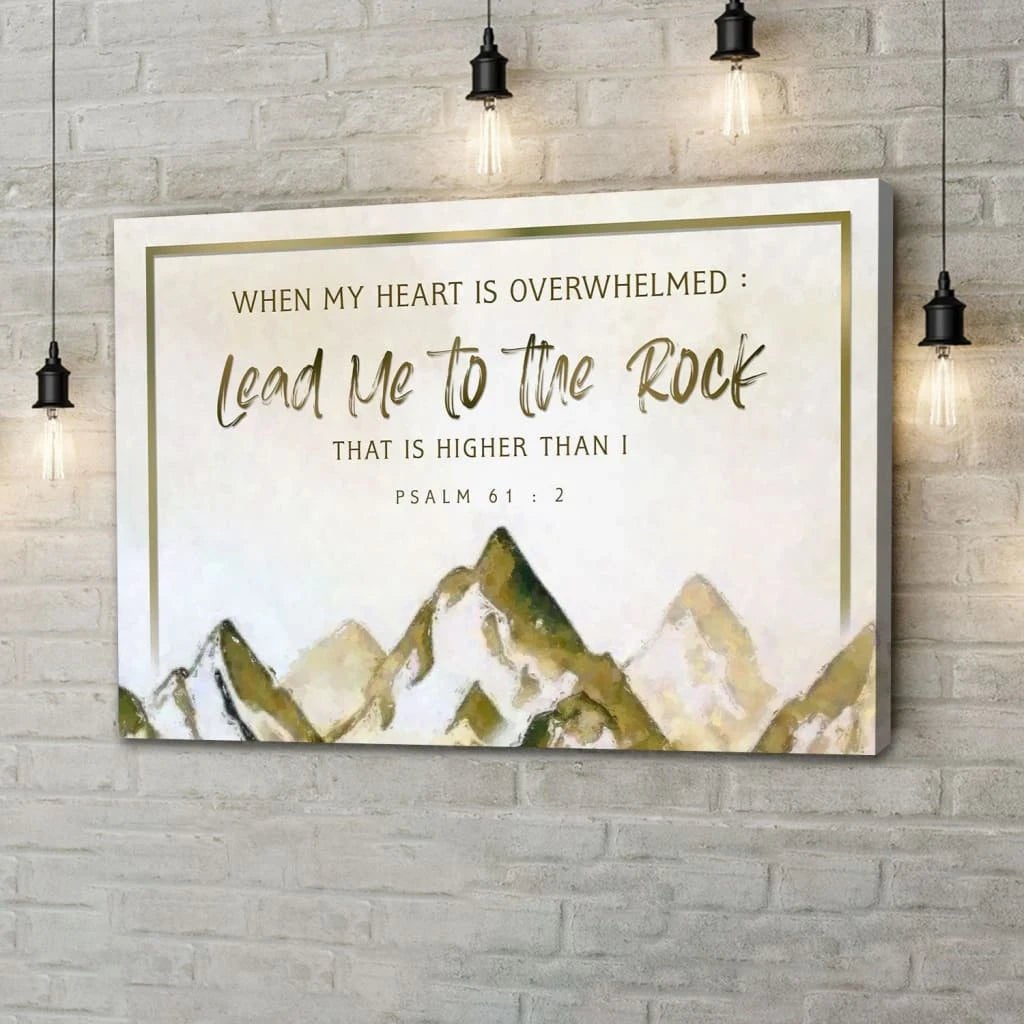 when my heart is overwhelmed mountain psalm 61 2 wall art canvas print (Landscape)
