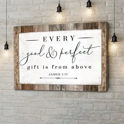 every good and perfect gift is from above james 1 17 niv bible verse wall art canvas (Landscape)