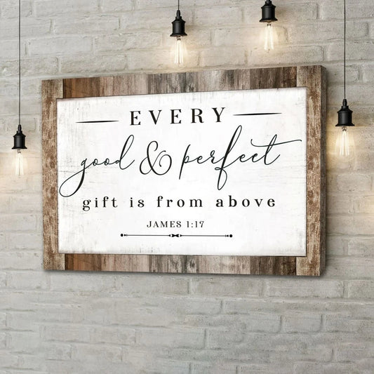 every good and perfect gift is from above james 1 17 niv bible verse wall art canvas (Landscape)