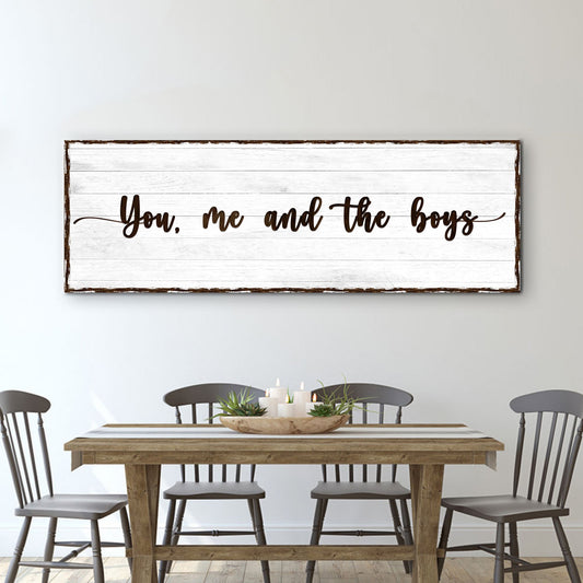 You, Me, And The Boys Sign