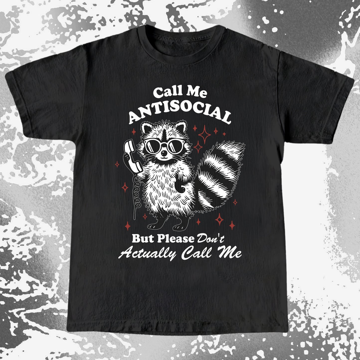 Call Me Antisocial Raccoon T-Shirt – Please Don't Actually Callv, funny meme tee gift (view 3)