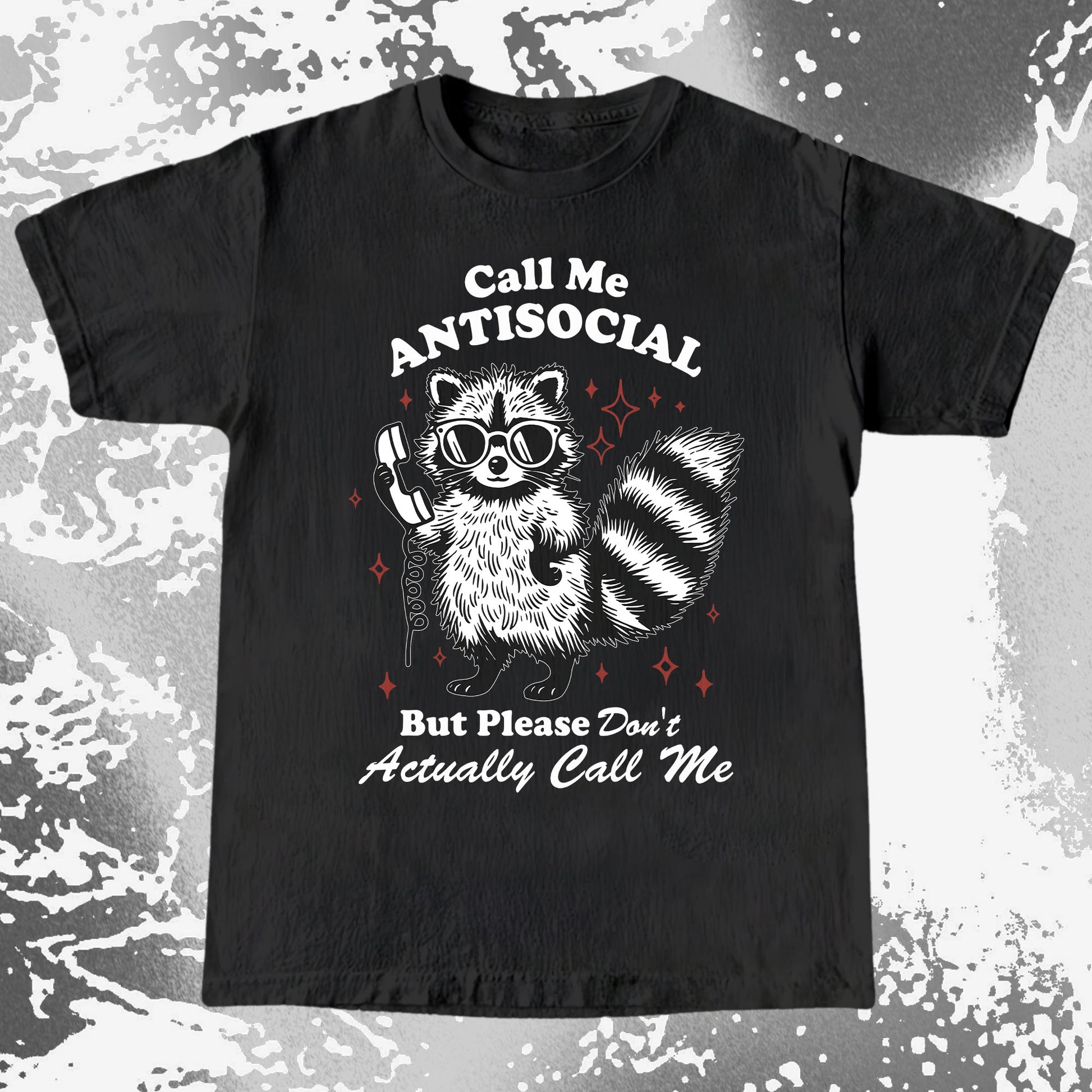 Call Me Antisocial Raccoon T-Shirt – Please Don't Actually Callv, funny meme tee gift (view 3)