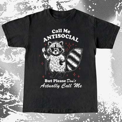 Call Me Antisocial Raccoon T-Shirt – Please Don't Actually Callv, funny meme tee gift (view 3)