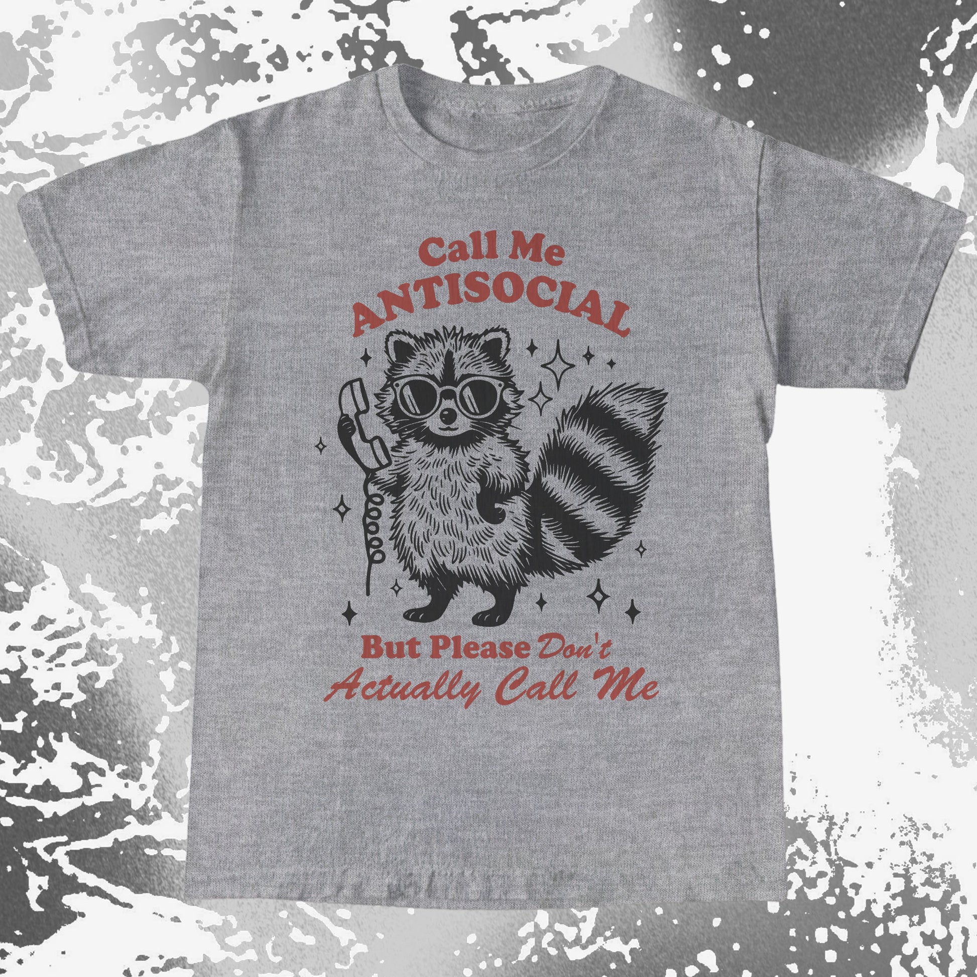 Call Me Antisocial Raccoon T-Shirt – Please Don't Actually Callv, funny meme tee gift (view 8)