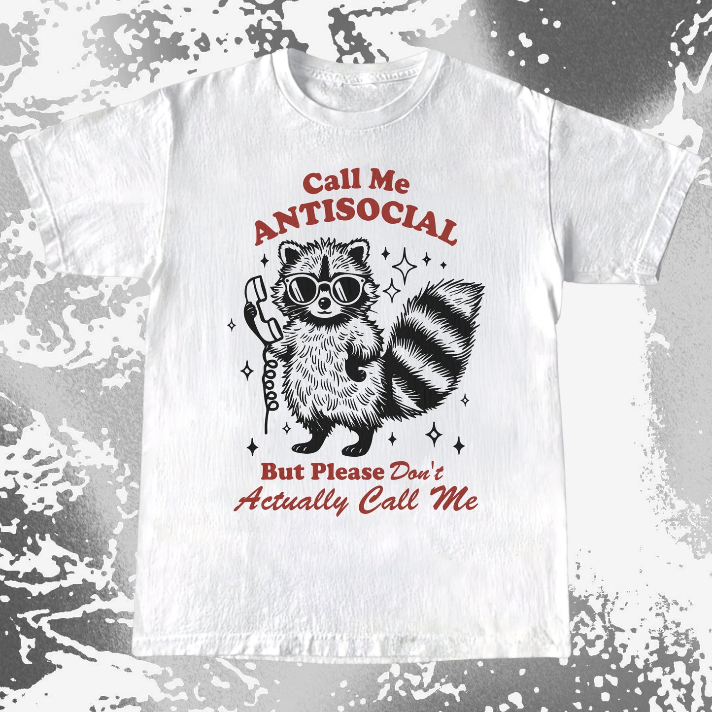 Call Me Antisocial Raccoon T-Shirt – Please Don't Actually Callv, funny meme tee gift (view 9)
