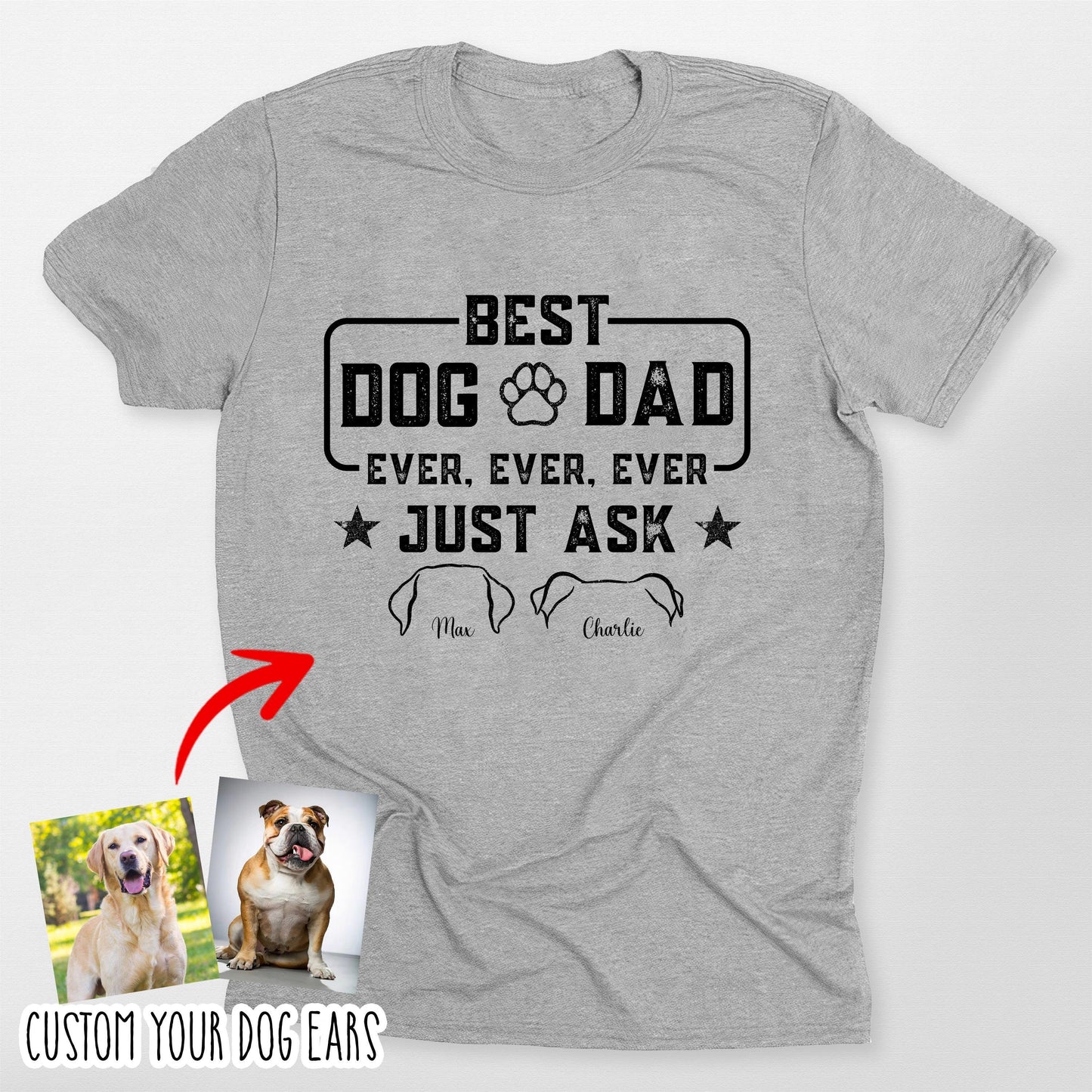 Custom Dog Ears Bella Canvas T-Shirt Best Dog Dad, custom pet portrait gift for pet lovers