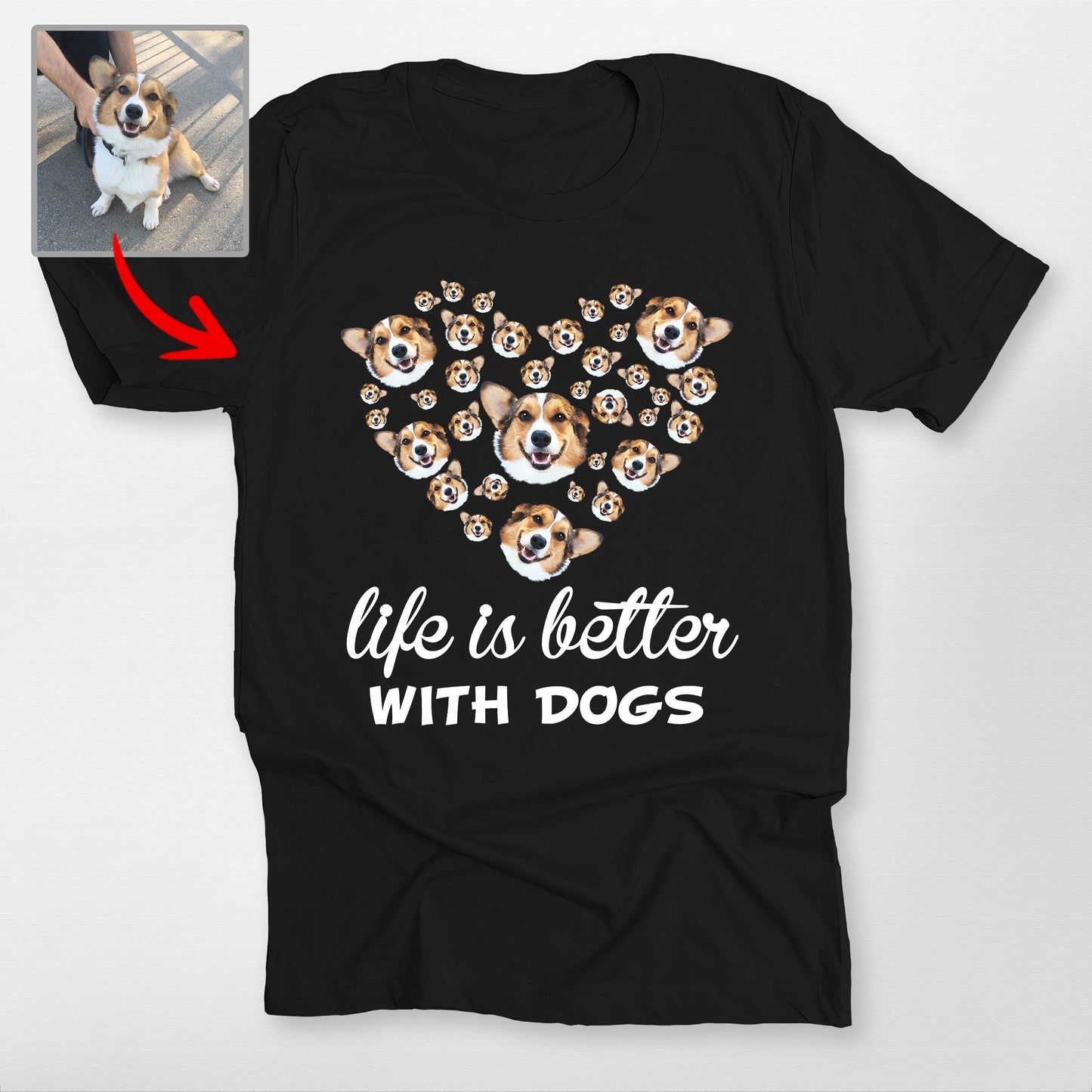 Custom Dog Face Shirt Life is Better with Dogs Per, custom pet portrait gift for pet lovers (view 2)