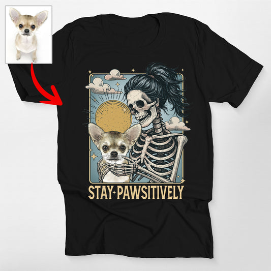 Custom Dog Stay Pawsitively Bella Canvas T-Shirt F, custom pet portrait gift for pet lovers
