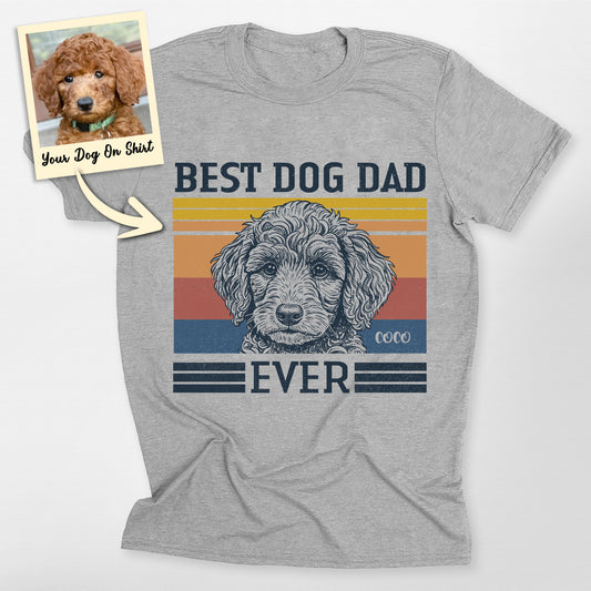 Custom Poodle Shirt Best Dog Dad Ever Bella Canvas, custom pet portrait gift for pet lovers