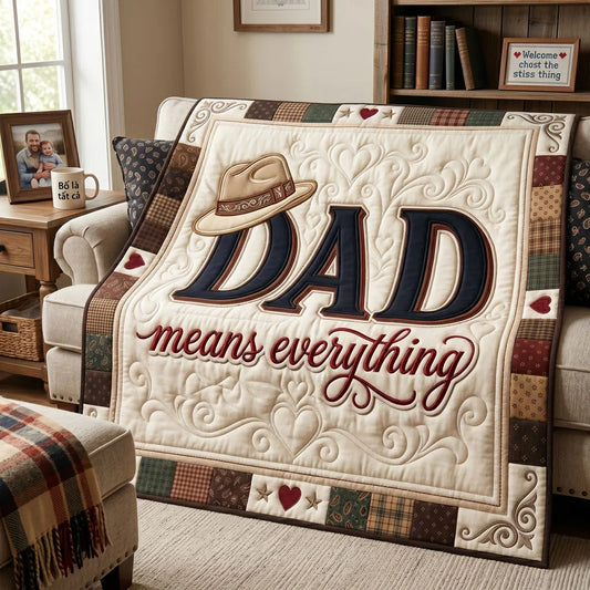 Dad Means Everything Quilt Blanket