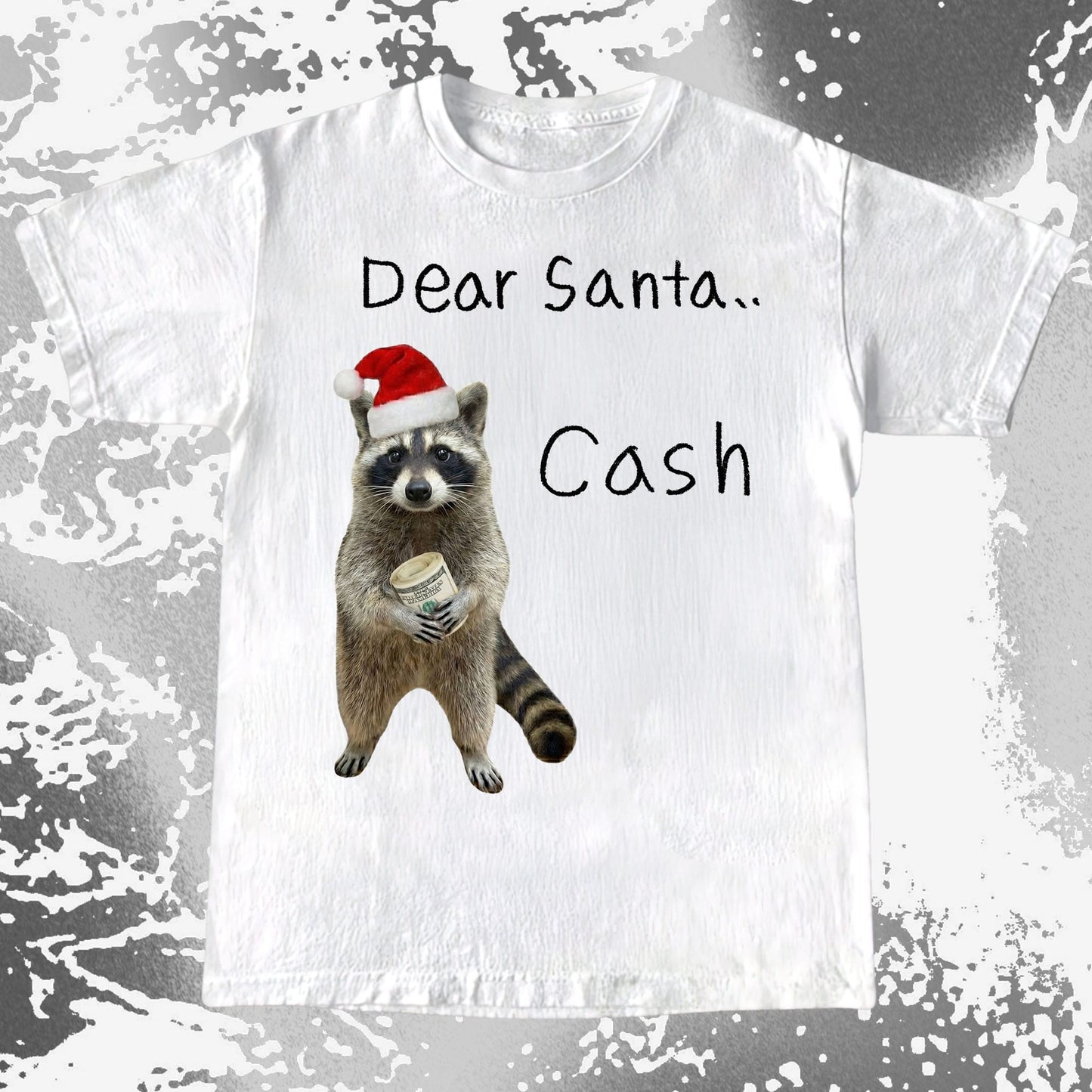 Dear Santa Cash Raccoon Christmas, funny meme tee gift