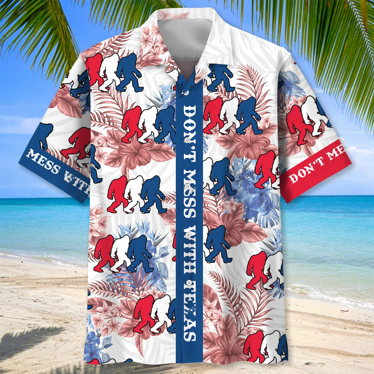 Don T Mess with Texas Bigfoot Hawaiian Shirt