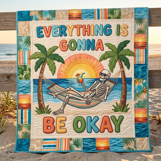 Everything Is Gonna Be Okay Quilt Blanket