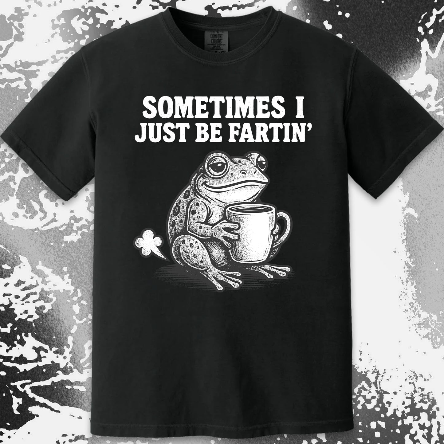 Sometimes I Just Be Fartin Frog Shirt (view 18)