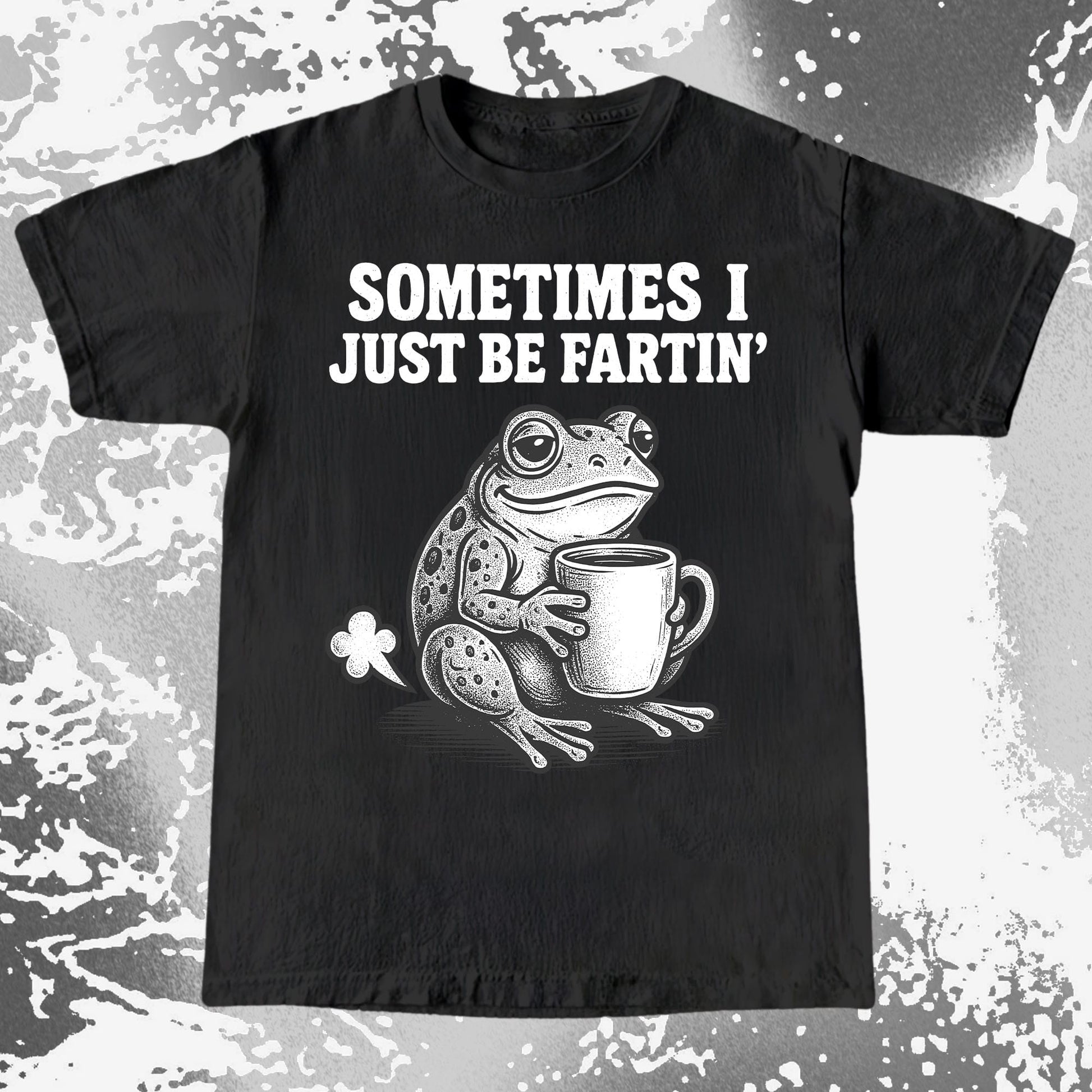 Sometimes I Just Be Fartin Frog Shirt (view 4)