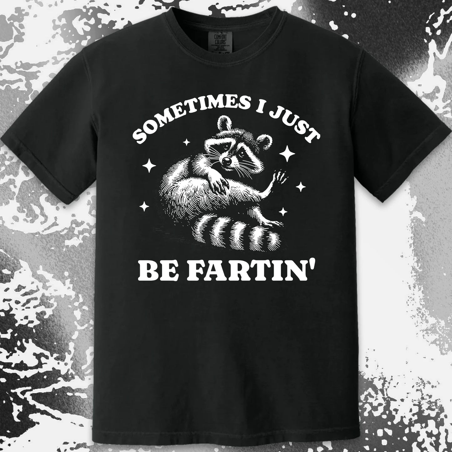 Sometimes I Just Be Fartin' Raccoon Shirt, funny meme tee gift (view 18)