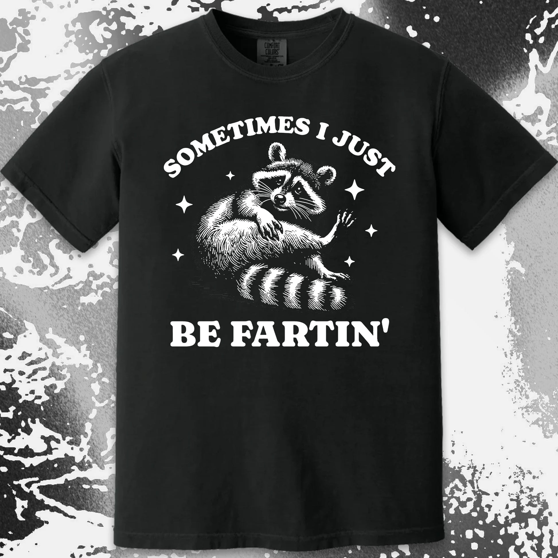 Sometimes I Just Be Fartin' Raccoon Shirt, funny meme tee gift (view 18)