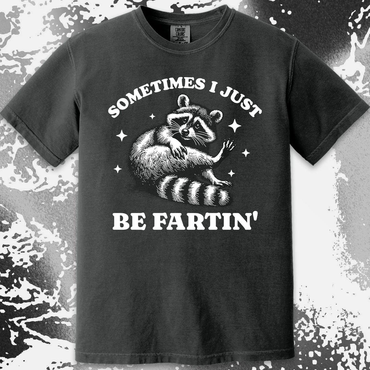 Sometimes I Just Be Fartin' Raccoon Shirt, funny meme tee gift (view 16)
