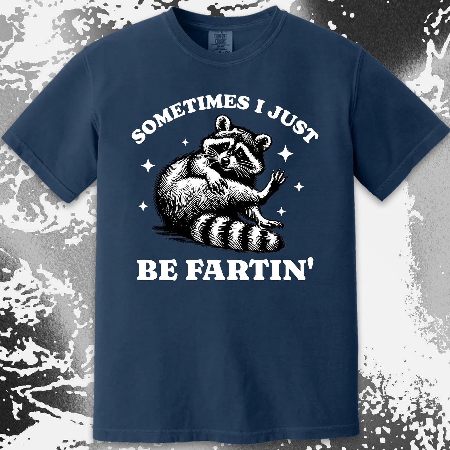 Sometimes I Just Be Fartin' Raccoon Shirt, funny meme tee gift (view 15)