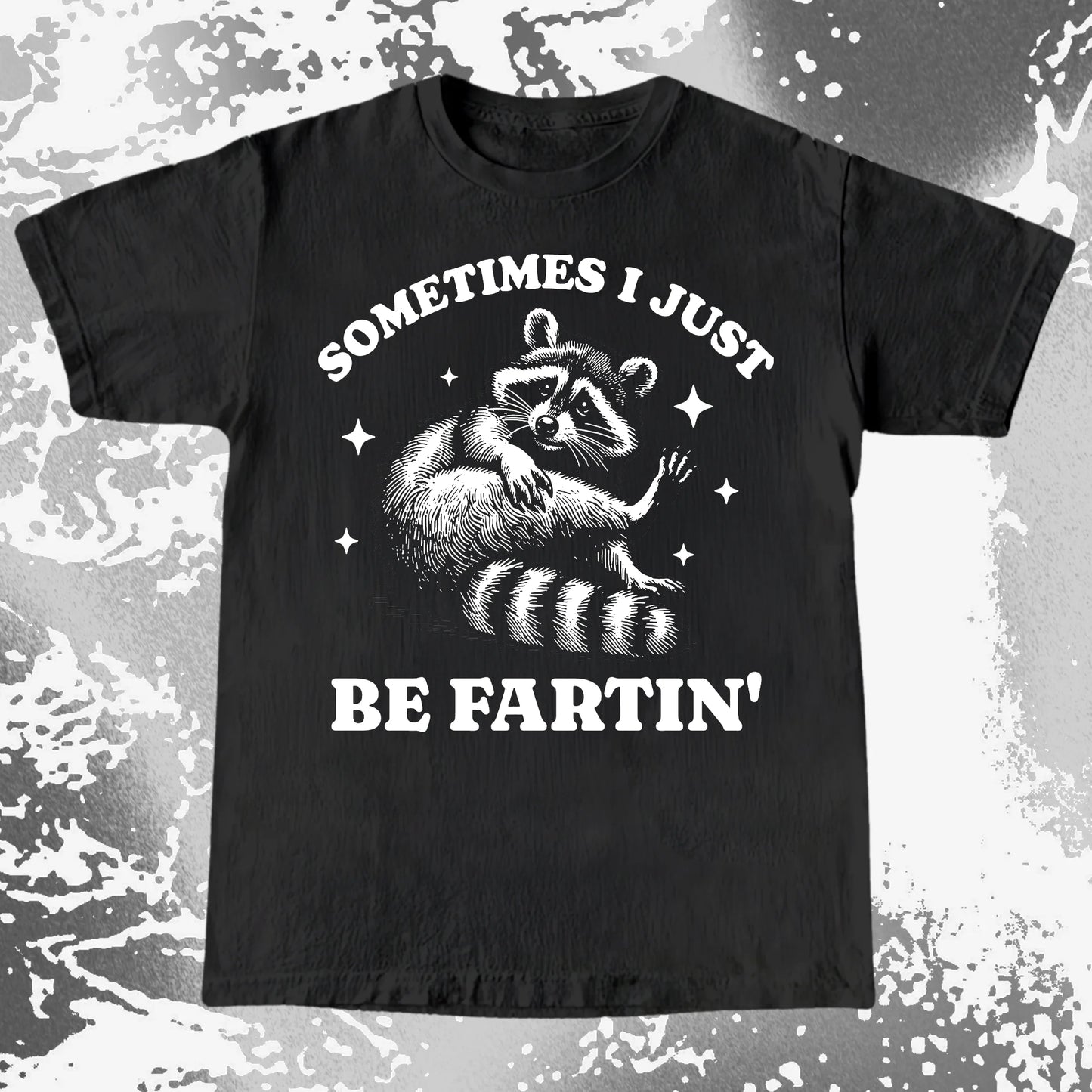 Sometimes I Just Be Fartin' Raccoon Shirt, funny meme tee gift (view 10)