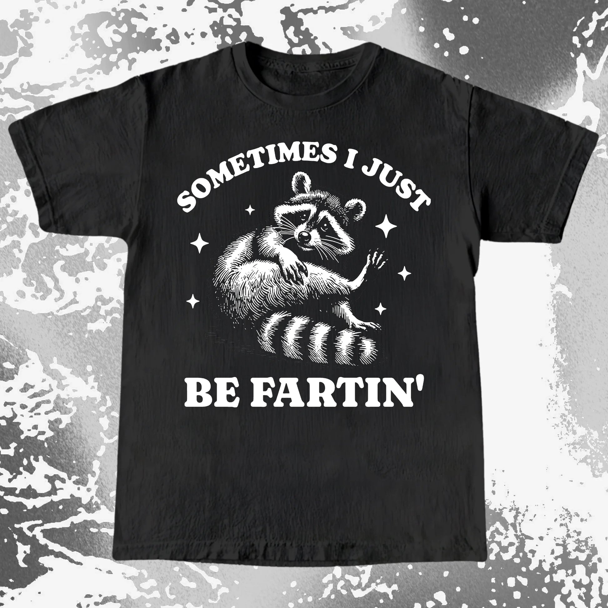 Sometimes I Just Be Fartin' Raccoon Shirt, funny meme tee gift (view 10)