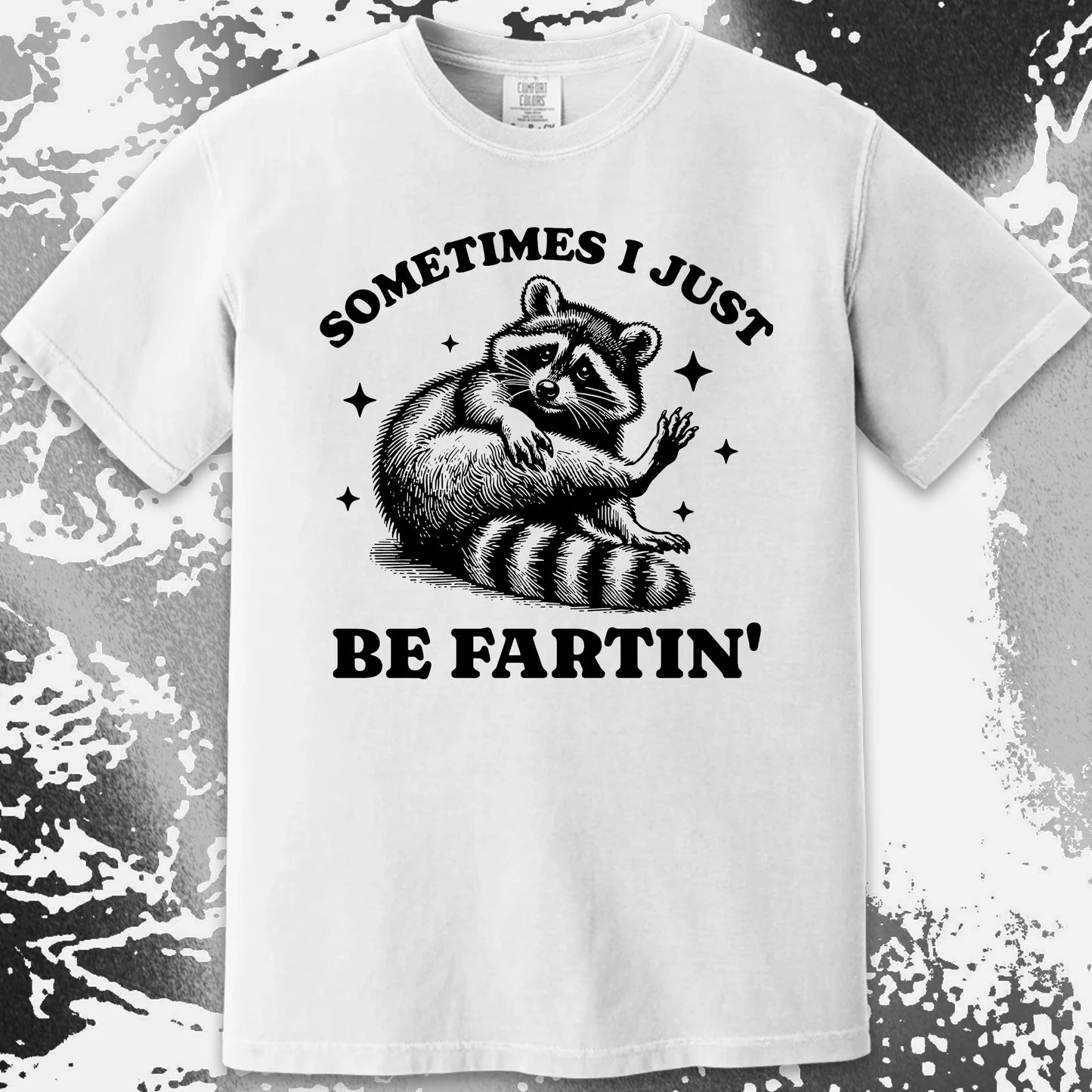 Sometimes I Just Be Fartin' Raccoon Shirt, funny meme tee gift (view 17)