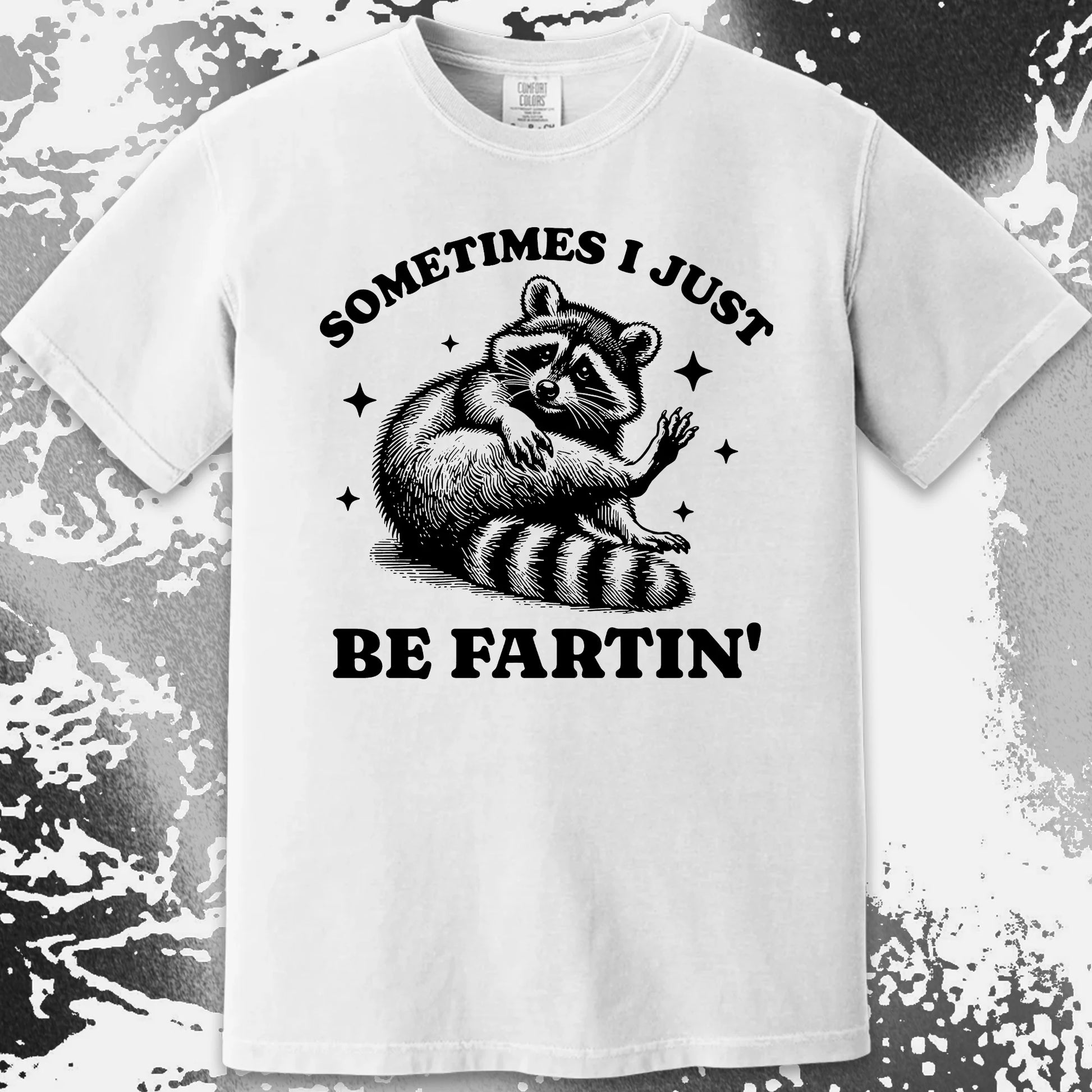 Sometimes I Just Be Fartin' Raccoon Shirt, funny meme tee gift (view 17)