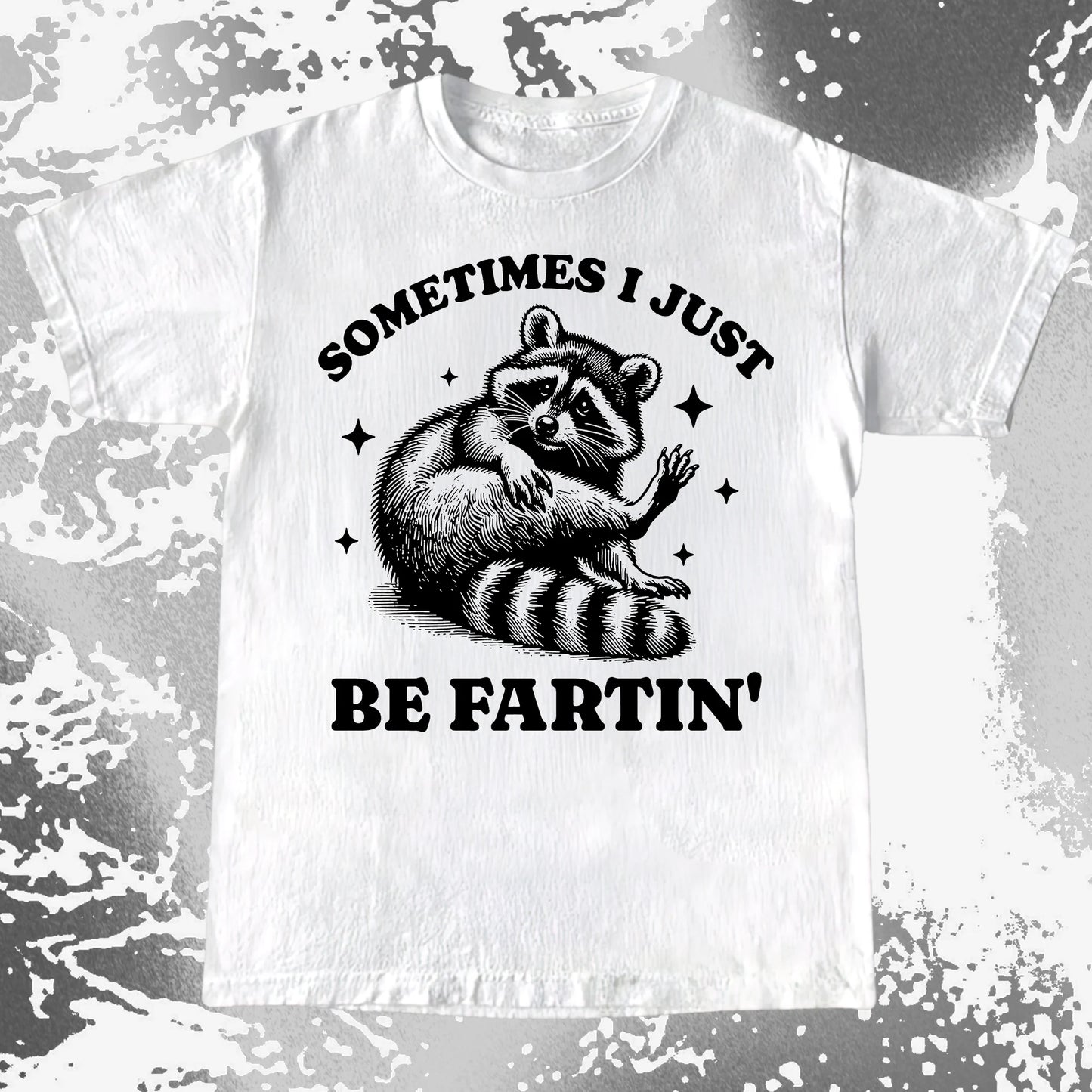 Sometimes I Just Be Fartin' Raccoon Shirt, funny meme tee gift (view 4)
