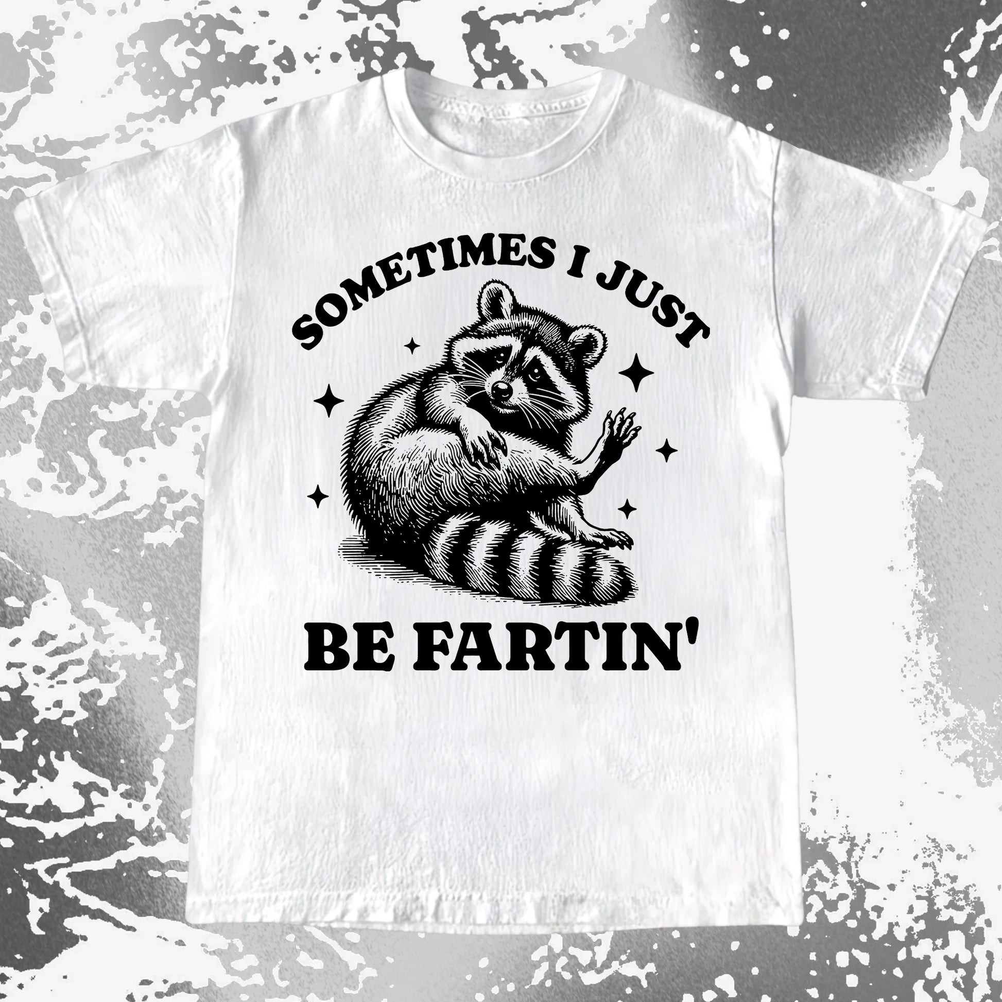 Sometimes I Just Be Fartin' Raccoon Shirt, funny meme tee gift (view 4)
