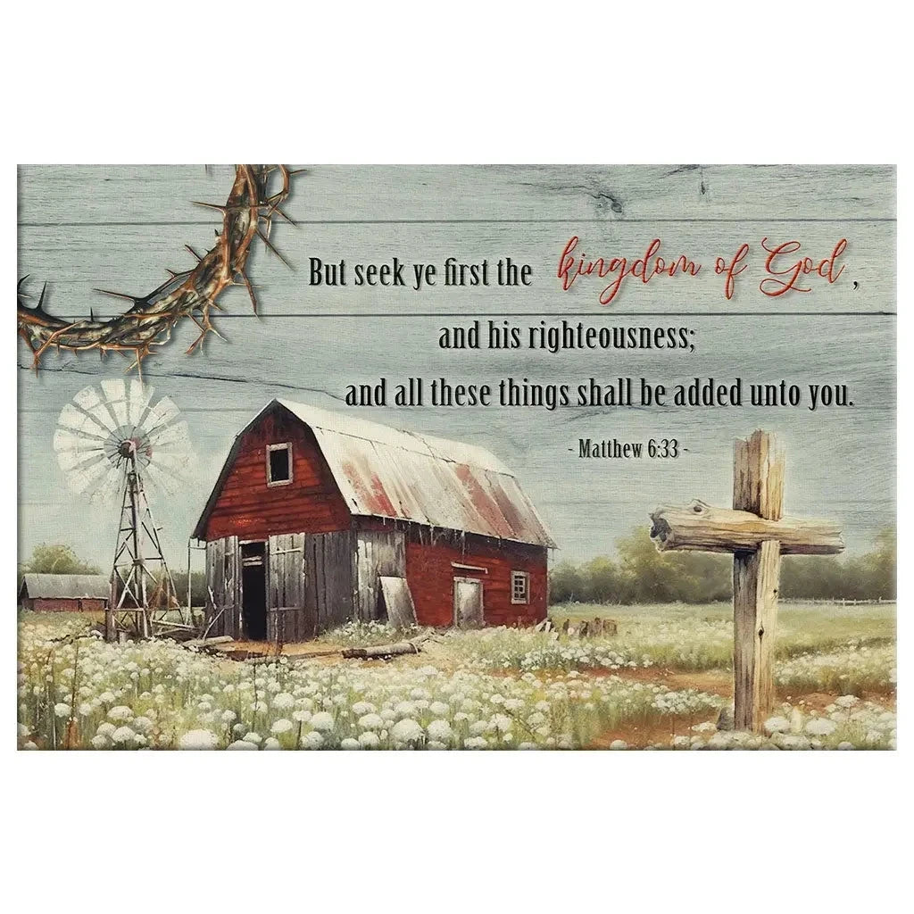 but seek ye first the kingdom of god old farm barn flower wall art canvas (Landscape) (view 3)