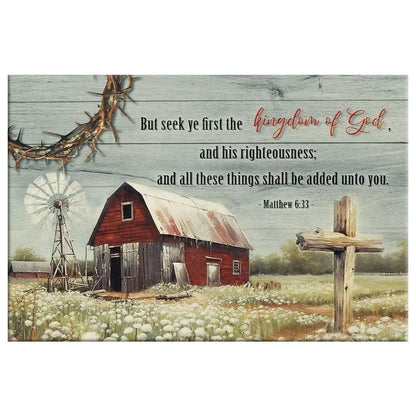 but seek ye first the kingdom of god old farm barn flower wall art canvas (Landscape) (view 3)
